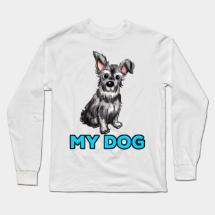 MY DOG - Schnauzer Long Sleeve T-Shirt